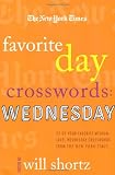 The New York Times Favorite Day Crosswords: Wednesday: 75 of Your Favorite Medium-Level Wednesday Crosswords from The New York Times