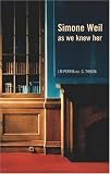 Simone Weil as we knew her