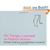 101 Things I Learned (TM)  in Fashion School