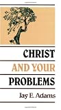  : Christ and Your Problems