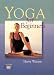 Yoga For Beginners (Healthful Alternatives)