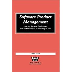 Software Product Management: Managing Software Development from Idea to Product to Marketing to Sales (ExecEnablers)