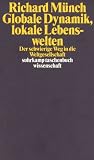 Produkt-Bild: Globale Dynamik, lokale Lebenswelten: Der schwierige Weg in die Weltgesellschaft (suhrkamp taschenbuch wissenschaft)