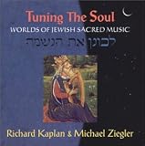 Tuning The Soul: Worlds of Jewish Sacred Music