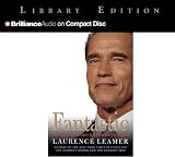 Review Brilliance Audio on CD Lib Ed  / Fantastic: The Life of Arnold Schwarzenegger