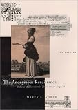 The Anonymous Renaissance : Cultures Of Discretion In  Tudor-Stuart England