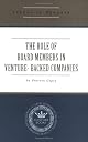 The Role of Board Members in Venture Capital Backed Companies: Rules, Responsibilities and Motivations of Board Members--From Management & VC Perspectives