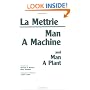 Man a Machine and Man a Plant