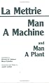 Man a Machine and Man a Plant