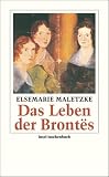 Das Leben der Bront&euml;s: Eine Biographie (insel taschenbuch) - Elsemarie Maletzke