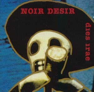 Noir Désir - Les ecorchés Lyrics - Zortam Music