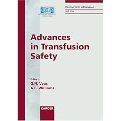 Advances in Transfusion Safety: International Symposium, Bethesda, Md., June 2003, Proceedings (Developments in Biologicals)
