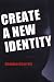 Book How To Create A New Identity