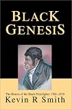 Black Genesis: The History of the Black Prizefighter 1760-1870