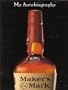 Maker's Mark : My Autobiography