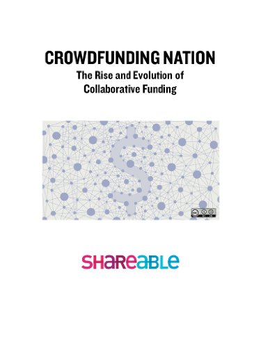 Crowdfunding Nation: The Rise and Evolution of Collaborative Funding