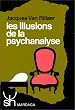Les illusions de la psychanalyse