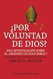 cover of Por Voluntad De Dios?/ in God's Name: Una Investigacion Sobre El Asesinato De Juan Pablo I / an Investigation into the Murder of Pope John Paul I (Investigacion Periodistica)
