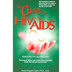 The Cure for HIV and AIDS: With Over 75 Case Histories