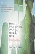 The Imagined World Made Real: Towards a Natural Science of Culture (Penguin Press Science)