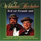 Weil Wir Freunde Sind - Wildecker Herzbuben
