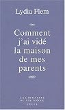 Comment j'ai vid� la maison de mes parents