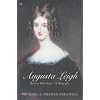 Augusta Leigh: Byron's Half Sister - A Biography