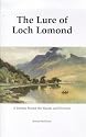 The Lure of Loch Lomond: A Journey Round the Islands and Environs