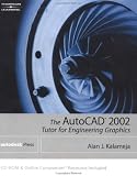 AutoCAD 2002: Tutor for Engineering Graphics (AutoCAD)