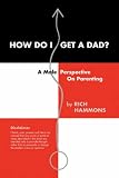 How Do I Get A Dad?