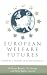 Book European Welfare Futures: Towards a Theory of Retrenchment