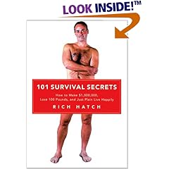 101 Survival Secrets: How to Make $1,000,000, Lose 100 Pounds, and Just Plain Live Happily