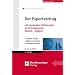 Der Exportvertrag: Mit praxisnahen Erl�uterungen zu Vertragsklauseln Deutsch - Englisch- Vorteile nutzen - Risiken vermeiden - Abschluss sichern