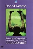 Women's Guide to Preventing and Treating Osteoporosis: Bonejuvenate