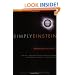 Simply Einstein: Relativity Demystified