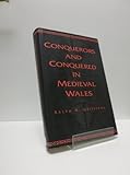 Conquerors and Conquered in Medieval Wales