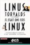 Il �tait une fois Linux : L'Extraordinaire Histoire d'une r�volution accidentelle