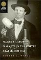Wages and Labor Markets in the United States, 1820-1860