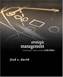 Strategic Management: Concepts and Cases (10th Edition)