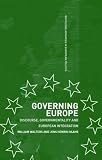 Governing Europe: Discourse, Governmentality and European Integration (Routledge Advances in European Politics)