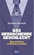 Das herrschende Geschlecht: Warum Bosse zu Barbaren werden