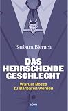 Produkt-Bild: Das herrschende Geschlecht: Warum Bosse zu Barbaren werden