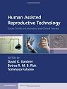 Human Assisted Reproductive Technology: Future Trends in Laboratory and Clinical Practice (Cambridge Medicine)
