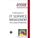 A Dictionary of IT Service Management: Version 1: Terms, Acronyms and Abbreviations: Version 1