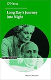 O`Neill: Long Day`s Journey into Night (Plays in Production)