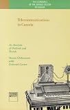 Telecommunications in Canada: An Analysis of of Outlook and Trends (Economics of the Service Sector in Canada)