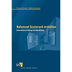 Balanced Scorecard erstellen: Kennzahlenermittlung mit Data Mining