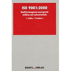 ISO 9001:2000: Qualit�tsmanagement praxisgerecht einf�hren und weiterentwickeln