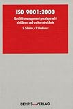 ISO 9001:2000: Qualit�tsmanagement praxisgerecht einf�hren und weiterentwickeln