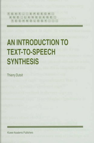 An Introduction to Text-to-Speech Synthesis (Text, Speech and Language Technology)